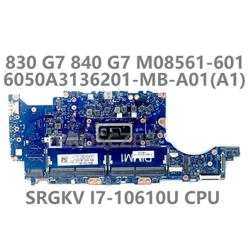 Için HP 830 G7 840 G7 M08561-601 M08561-501 M08561-001 Laptop Anakart 6050A3136201-MB-A01 W / SRGKV ı7-10610U CPU %100 % Test TAMAM